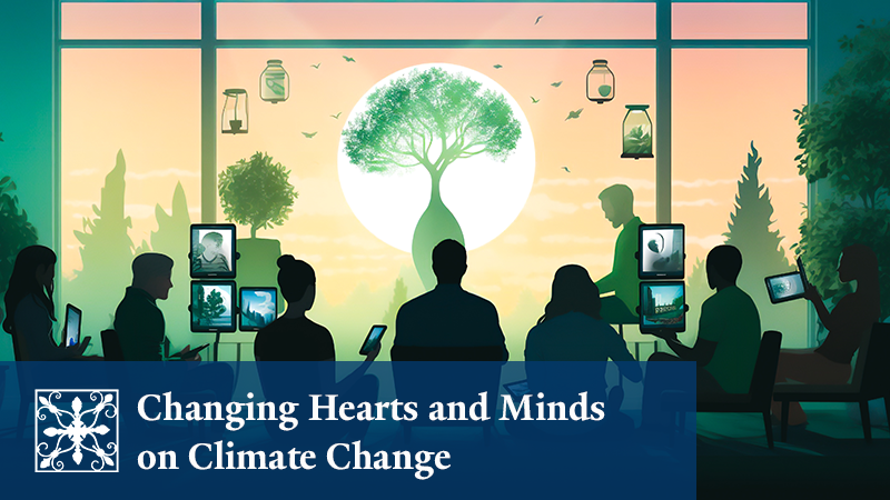 Changing Hearts and Minds on Climate Change